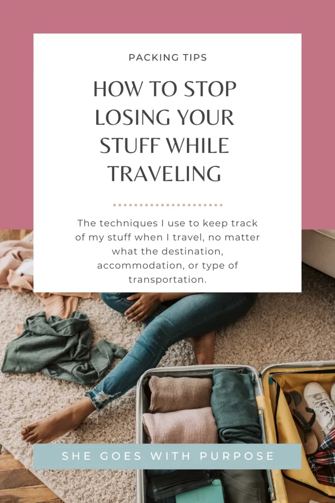Stop losing your stuff while traveling with the techniques I use when I travel, no matter what the destination, accommodation, or type of transportation. 