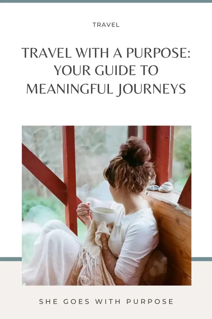 Before you pack your bags, learn what it means to travel with a purpose, and plan enriching trips with mindful exploration, personal growth, and meaningful connections. Learn more at shegoeswithpurpose.com. 